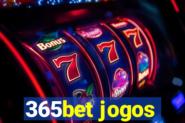 365bet jogos