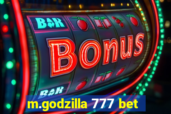 m.godzilla 777 bet