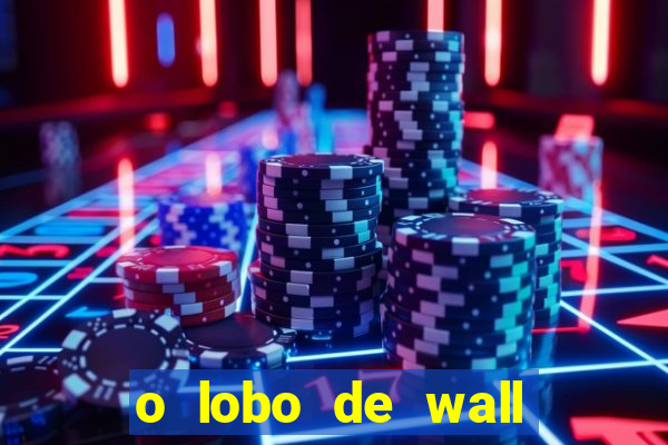 o lobo de wall street gratis