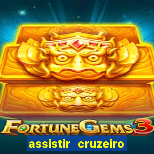 assistir cruzeiro ao vivo futemax