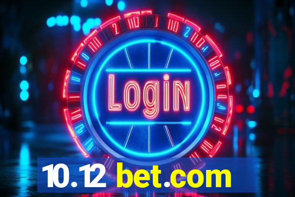 10.12 bet.com