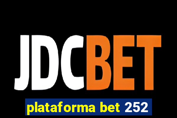 plataforma bet 252