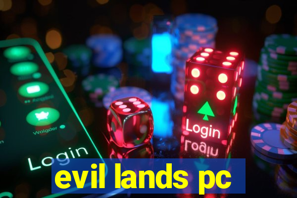 evil lands pc