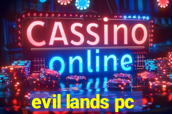 evil lands pc