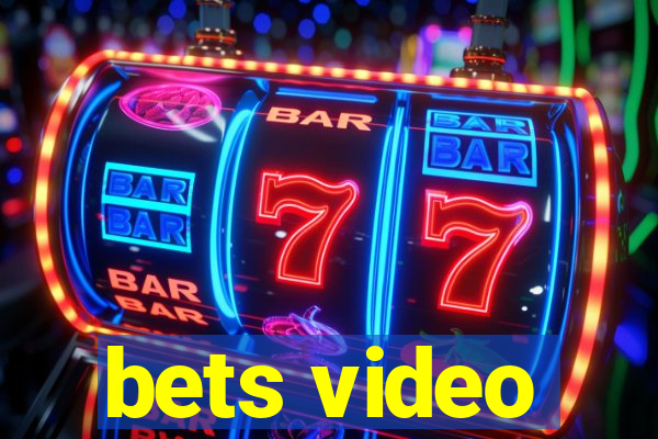 bets video