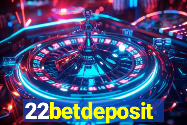 22betdeposit