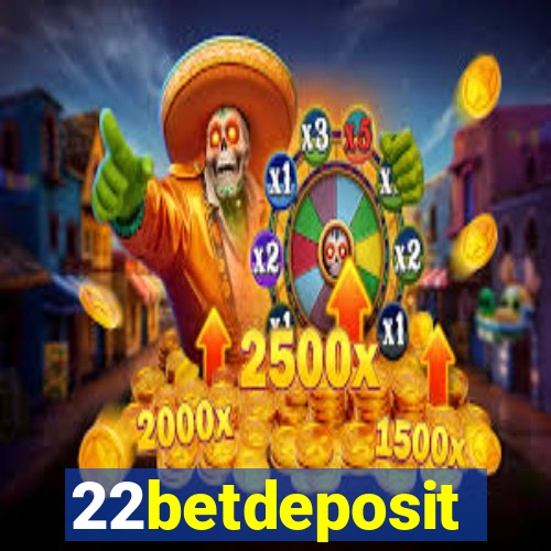 22betdeposit