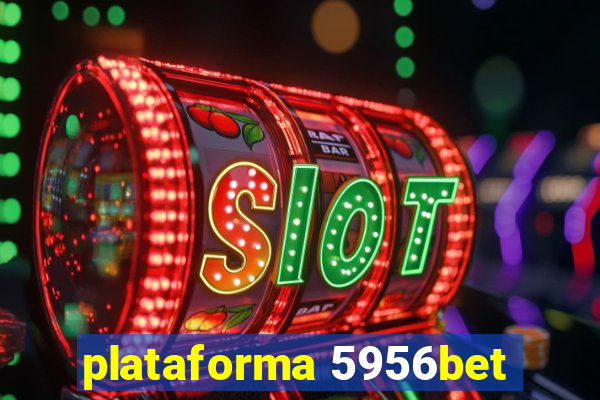 plataforma 5956bet