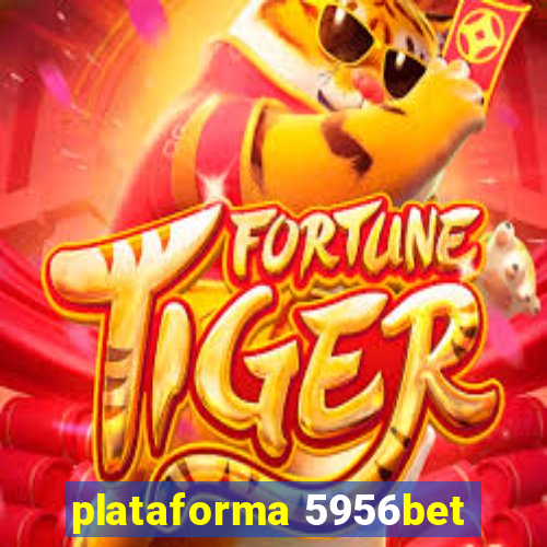 plataforma 5956bet