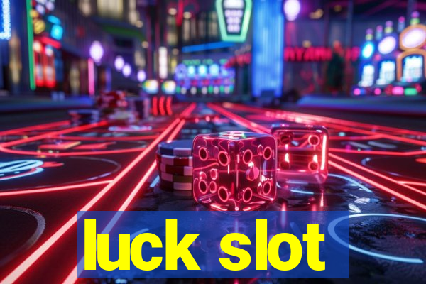 luck slot