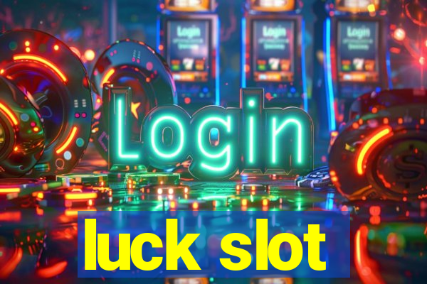 luck slot