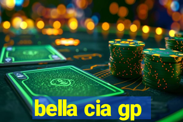 bella cia gp