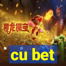 cu bet