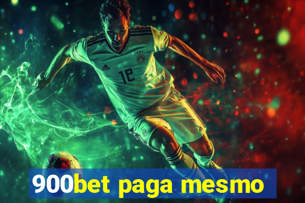 900bet paga mesmo