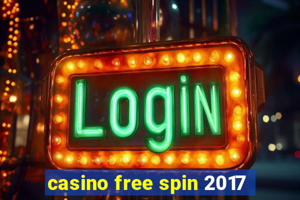 casino free spin 2017