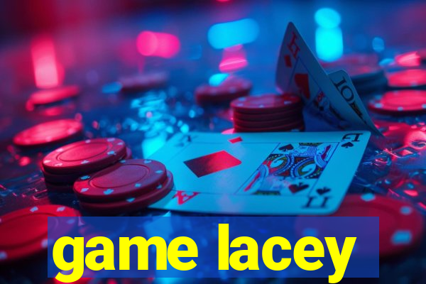 game lacey