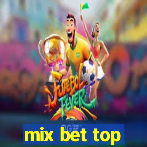 mix bet top