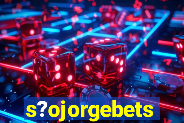 s?ojorgebets