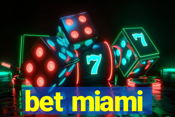 bet miami