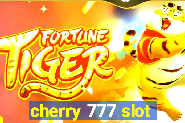 cherry 777 slot