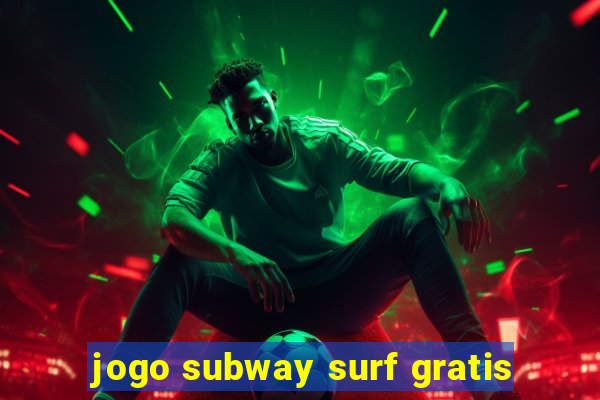 jogo subway surf gratis