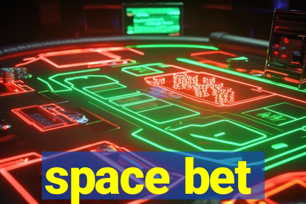 space bet