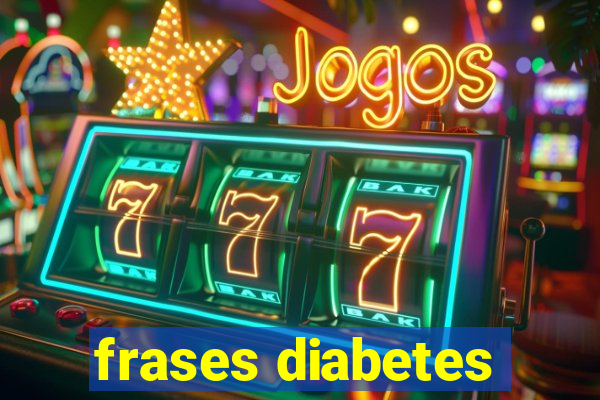 frases diabetes