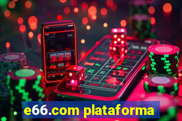 e66.com plataforma