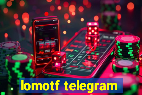 lomotf telegram