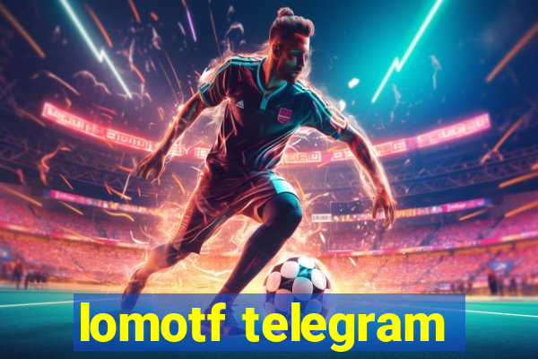 lomotf telegram