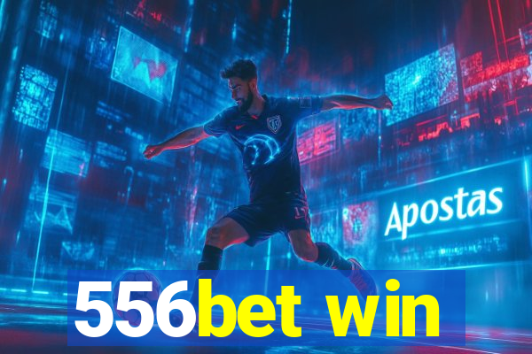 556bet win