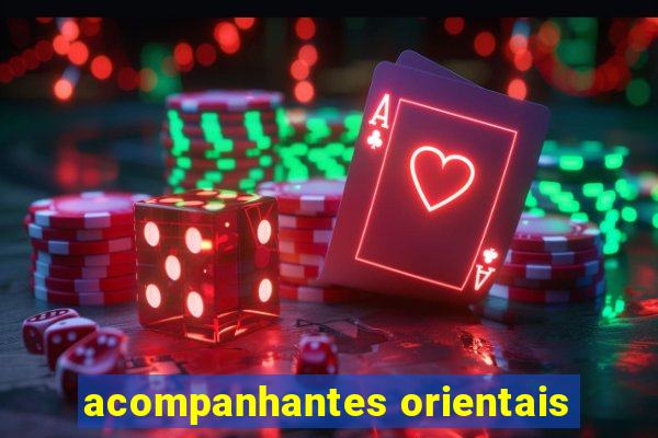 acompanhantes orientais