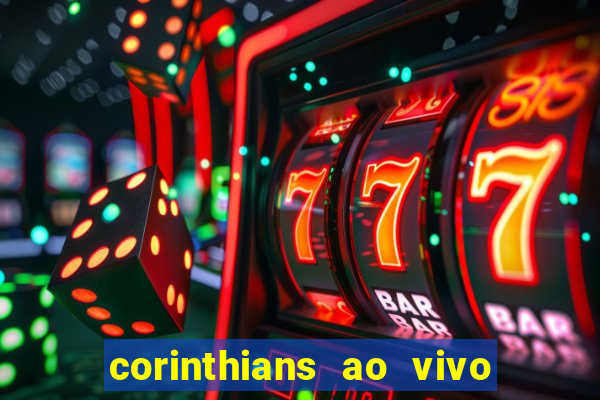 corinthians ao vivo multi canais