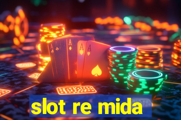 slot re mida