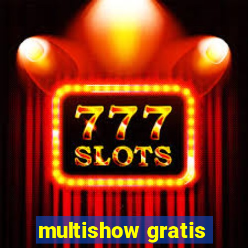 multishow gratis