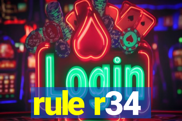 rule r34