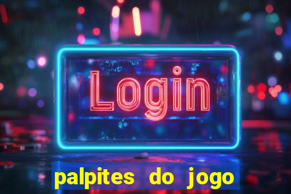 palpites do jogo aberto hoje