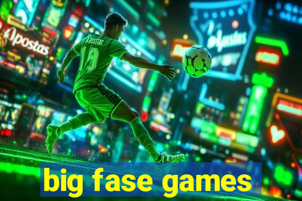 big fase games