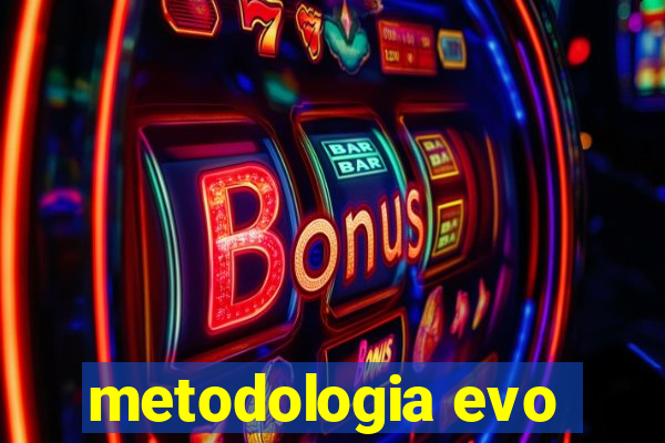 metodologia evo