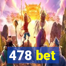 478 bet