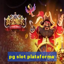 pg slot plataforma