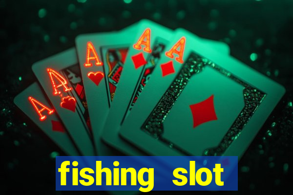 fishing slot machine games