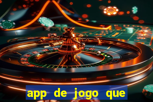 app de jogo que da dinheiro de verdade