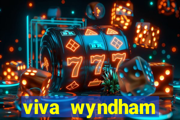 viva wyndham fortuna beach