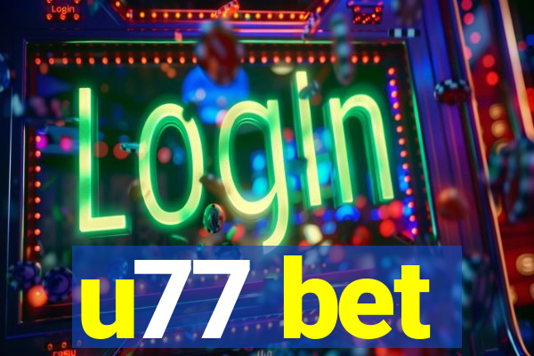 u77 bet