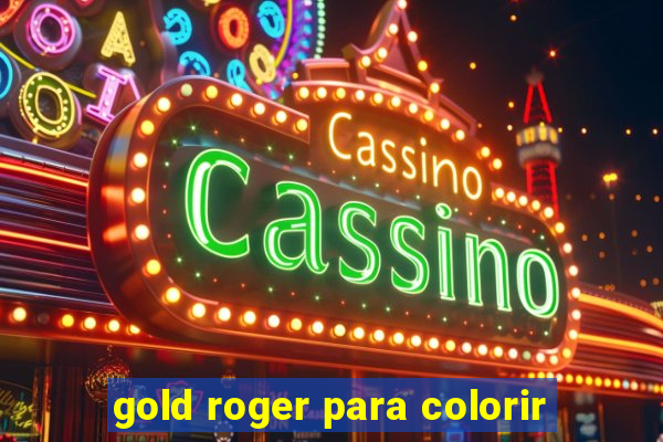 gold roger para colorir