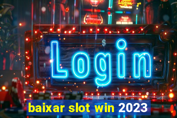 baixar slot win 2023