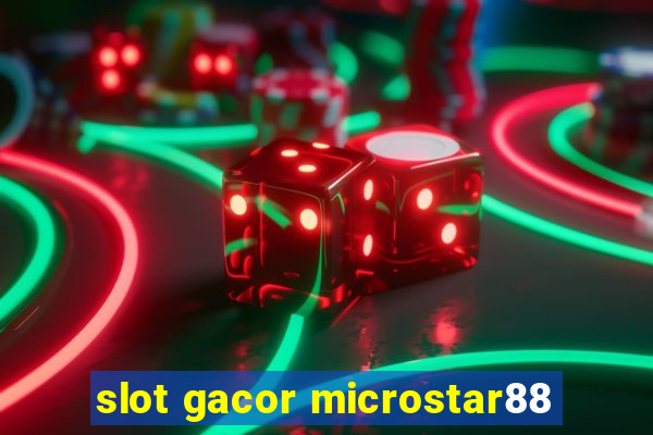 slot gacor microstar88