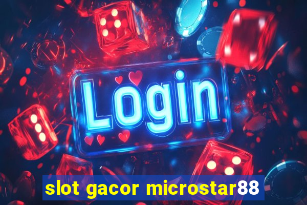 slot gacor microstar88