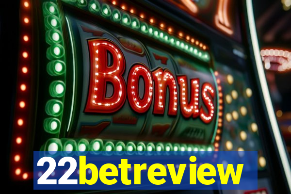 22betreview